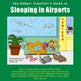 Budget Traveller's Guide to Sleeping in Airports. שווה 